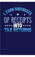 I Turn Shoeboxes of Receipts into Tax Returns: Dark Blue, Blue & Purple Design, Blank College Ruled Line Paper Journal Notebook for Accountants and Their Families. (Bookkeeping and Tax Season 6 x