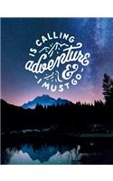 Adventure is Calling and I Must Go