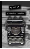 My book of meandering thoughts: 5.06 x 7.81" Vintage typewriter french ruled journal to record all your thoughts - composition book -notebook - scrapbook