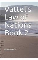 Vattel's Law of Nations Book 2