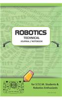Robotics Technical Journal Notebook - For Stem Students & Robotics Enthusiasts