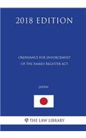 Ordinance for Enforcement of the Family Register ACT (Japan) (2018 Edition)