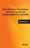 Non-Orthodox Economics and Their Social and Environmental Drivers