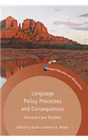 Language Policy Processes and Consequences