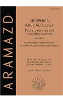 Armenian Archaeology: Past Experiences and New Achievements
