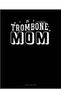 Trombone Mom: Unruled Composition Book