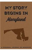 My Story Begins in Maryland