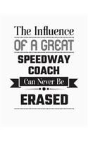 The Influence of a Great Speedway Coach Can Never Be Erased