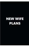2019 Daily Planner Funny Theme New Wife Plans Black White 384 Pages: 2019 Planners Calendars Organizers Datebooks Appointment Books Agendas