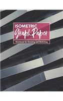 Isometric graph paper notebook for drawing and sketching: Blank Grid of Equilateral Triangles