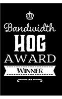 Bandwidth Hog Award Winner: 110-Page Blank Lined Journal Funny Office Award Great for Coworker, Boss, Manager, Employee Gag Gift Idea