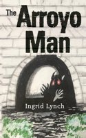 The Arroyo Man