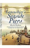 Lancashire's Seaside Piers
