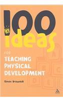 100 Ideas for Teaching Physical Development