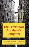 Ferret Was Abraham's Daughter