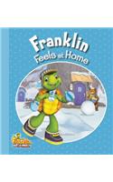 Franklin Feels at Home