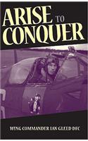 Arise to Conquer
