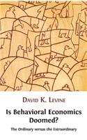 Is Behavioral Economics Doomed? the Ordinary Versus the Extraordinary