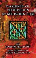 kleine Buch der Weisheiten des Keltischen Reiki