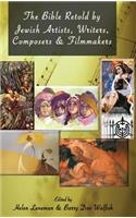 Bible Retold by Jewish Artists, Writers, Composers and Filmmakers