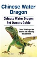 Chinese Water Dragon. Chinese Water Dragon Pet Owners Guide. Chinese Water Dragon care, behavior, diet, interacting, costs and health.