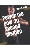 Power Iso Bow 30 Second Method