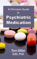Christian Guide to Psychiatric Medication