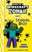 Diary of a Minecraft Zombie Book 5: School Daze(Diary of a Minecraft Zombie)