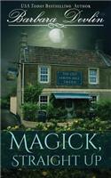 Magick, Straight Up