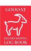 Goooat Record Keeping Log Book: Farm Management Log Book 4-H and FFA Projects Beef Calving Book Breeder Owner Goat Index Business Accountability Raising Dairy Goats