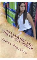 Ana Sanchez and the Coyote Murder