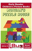 Morgan's Puzzle House - Early Reader - Children's Picture Books