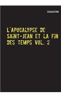 L'Apocalypse de Saint-Jean et la fin des temps 2