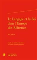 Le Langage Et La Foi Dans l'Europe Des Reformes
