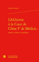 L'Alchimie a la Cour de Come Ier de Medicis