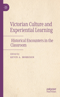 Victorian Culture and Experiential Learning