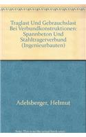 Traglast Und Gebrauchslast Bei Verbundkonstruktionen: Spannbeton Und Stahltragerverbund: Spannbeton Und Stahltragerverbund