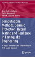 Computational Methods, Seismic Protection, Hybrid Testing and Resilience in Earthquake Engineering: A Tribute to the Research Contributions of Prof. Andrei Reinhorn(33 Geotechnical, Geological and Earthquake Engineering)