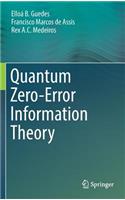 Quantum Zero-Error Information Theory