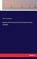 Memoirs of the First Forty-Five Years of the Life of James Lackington