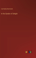 In the Garden of Delight