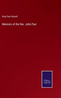 Memoirs of the Rev. John Pyer