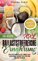 XXL Ballaststoffreiche Ernährung: Das Kochbuch mit über 230+ leckeren Rezepten für die ganze Familie