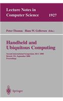 Handheld and Ubiquitous Computing: Second International Symposium, Huc 2000 Bristol, Uk, September 25-27, 2000 Proceedings