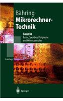 Mikrorechner-Technik: Band II Busse, Speicher, Peripherie Und Mikrocontroller