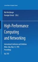 High-Performance Computing and Networking: International Conference and Exhibition, Milan, Italy, May 3-5, 1995, Proceedings(v. 919 Lecture Notes in Computer Science)