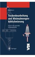 Trockenbearbeitung und Minimalmengenkühlschmierung