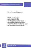 Die Auswirkungen der Umwandlung von Kapitalgesellschaften auf die Rechtsverhaeltnisse zwischen der Gesellschaft und den Gesellschaftsorganen