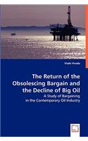 The Return of the Obsolescing Bargain and the Decline of Big Oil