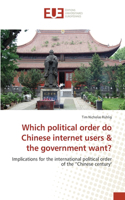 Which political order do Chinese internet users & the government want?